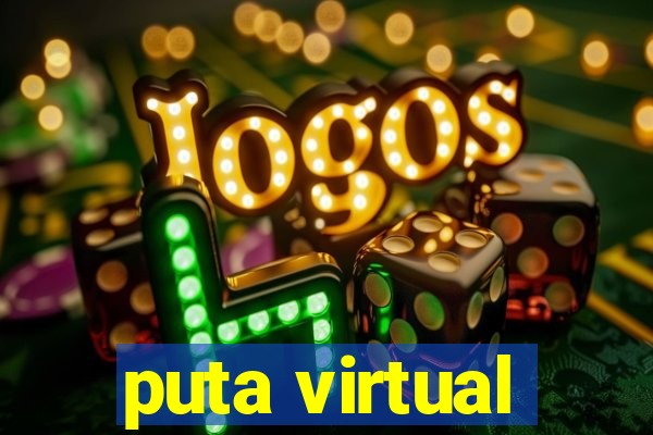 puta virtual